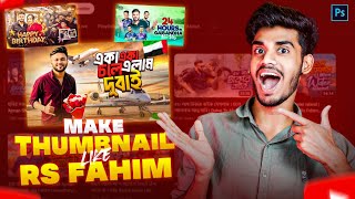 RS Fahim Chowdhury Thumbnail Editing Breakdown [upl. by Vallery740]