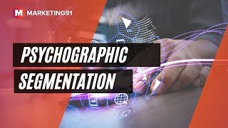 Psychographic Segmentation  Meaning Variables Elements amp Examples of Segmenting by Psychography [upl. by Sinoda]