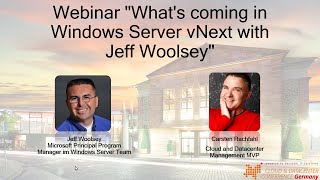 Webinar „What‘s coming in Windows Server vNext with Jeff Woolsey“ [upl. by Katine392]