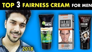 TOP 3 FAIRNESS CREAM FOR INDIAN MEN  TOP 3 FACE CREAM FOR MEN  BOYS  BEST FAIRNESS CREAM 2018 [upl. by Teirtza658]