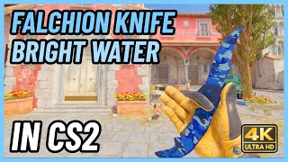 ★ CS2 Falchion Knife Bright Water  CS2 Knife InGame Showcase 4K [upl. by Nappy111]