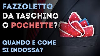 Fazzoletto da taschino o POCHETTE quando e come si porta [upl. by Imyaj992]