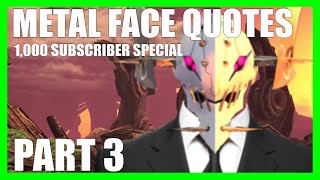 METAL FACE QUOTES  PART 3 [upl. by Ativoj]