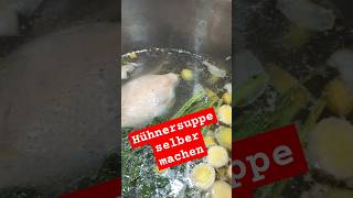 Hühnersuppe selber machen gesundeernaehrung huhn suppe [upl. by Wang581]