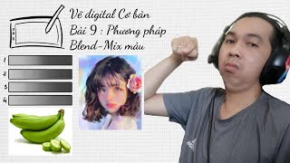 Vẽ Digital Cơ bản  Bài 9  Phương pháp blend  mix màu [upl. by Nolahp983]