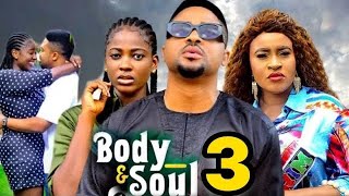 BODY AND SOUL SEASON 3 New Trending Nigerian Nollywood Movie 2024 Mike Godson Mary Igwe [upl. by Jc]