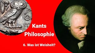 Kants Philosophie  Was ist Weisheit [upl. by Euk]