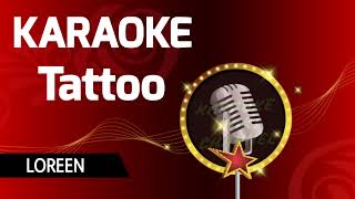 Loreen  Tattoo Karaoke Original [upl. by Nilesoj]