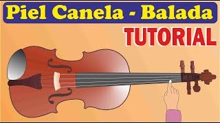 PIEL CANELA TUTORIAL VIOLÍN MÉTODO DE VIOLÍN PARTITURAS [upl. by Silverstein]