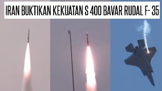 BUNGKAM AMERIKA  IRAN BUKTIKAN KEKUATAN S 400 BAVAR 373 RUDAL F 35 [upl. by Supat]