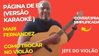 PÁGINA DE EX versão karaokê 🎤🎤  Mari Fernandez  Como tocar no violão  covercifra simplificada [upl. by Burdett]