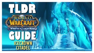 TLDR FULL ICECROWN CITADEL Normal  Heroic Guide  WOTLK Classic [upl. by Angeli]