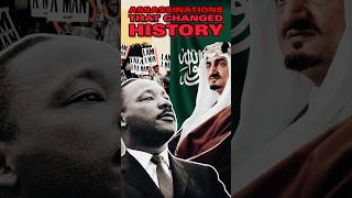 ASSASSINATIONS THAT CHANGED THE WORLD history politics martinlutherking shorts saudi [upl. by Maryanne748]