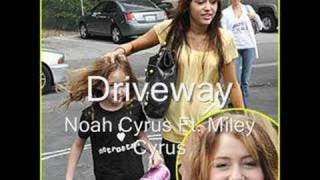 Driveway Noah Cyrus Ft Miley Cyrus w Lyrics [upl. by Nosliw]