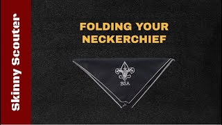 BOY SCOUTS How to Fold your Neckerchief 2 ways [upl. by Atenek]