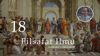 Filsafat Ilmu  18  Bambang I Sugiharto [upl. by Llener]