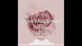 Uyan Müslüman ilahisi ilahiler shorts [upl. by Hagai]