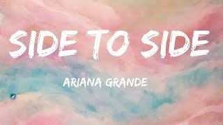 Side to side  Ariana grande  Lyrics [upl. by Hubbard]