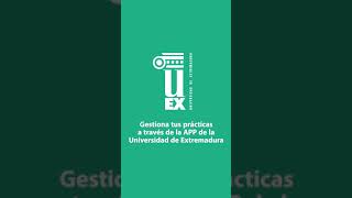 ¡Gestiona tus PRÁCTICAS a través de la APP de la UEx [upl. by Keheley]