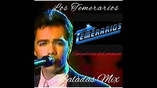 Temerarios Baladas MixExitos RománticosGruperos de corazón [upl. by Altaf]