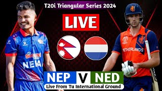 NEPAL VS NETHERLAND T20I SERIES 2024 LIVE  TRINATION SERIES 2024 LIVE MATCH NEP VS NED [upl. by Solram]