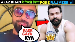 FIRSE POKE😡 ajaz khan poked rajveer fitness again ajaz khan vs rajveer fitnessajaz khan reply [upl. by Juditha]