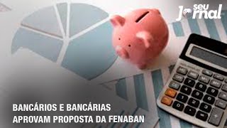 Bancários e bancárias aprovam proposta da Fenaban [upl. by Griff]