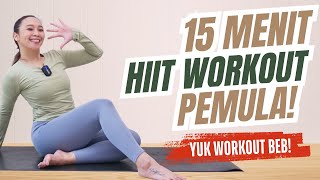 15 MENIT HIIT WORKOUT Mengecilkan Perut Pemula Bakar Lemak Seluruh Tubuh  Olahraga Pemula [upl. by Ycrad989]