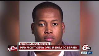 IMPD Probationary Officer arrested for domestic assault termination process underway [upl. by Suoivatram457]