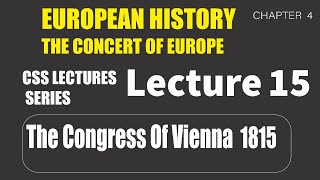 European HistoryCongress of Vienna 1815 lecture 15 [upl. by Tamiko]