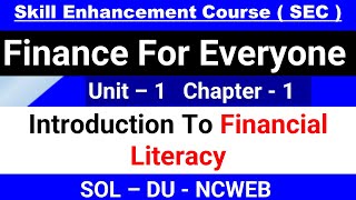 Introduction To Financial Literacy  Unit 1  Lesson 1 Finance For Everyone  Commerce Sec I SOL DU [upl. by Lhok748]