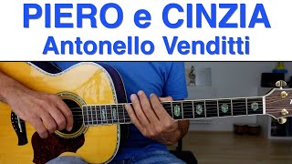 Piero e Cinzia  Antonello Venditti  Chitarra Testo e Accordi [upl. by Nerral]