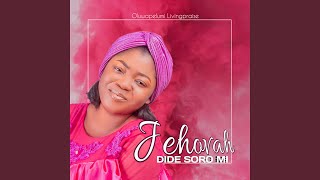 JEHOVAH DIDE SORO MI Acoustic Version [upl. by Anwahsed]