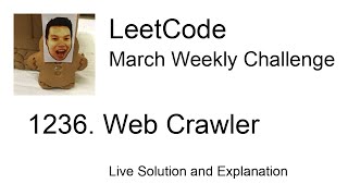 1236 Web Crawler  Week 45 Leetcode March Challenge [upl. by Eener]