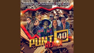 Punto 40 feat Bryant Grety Bulin 47 El Cherry Scom Ceky Viciny Fr Lirical amp Rambo Man [upl. by Enneite757]