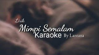 Lantana  Mimpi Semalam Karaoke [upl. by Colyer]