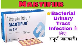 Martifur Tablet  Nitrofurantoin Tablets  Treatment of Bacterial infections of Urinary tract [upl. by Anayaran]