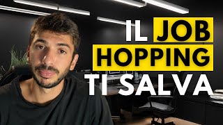 Come Aumentare lo stipendio con il Job Hopping [upl. by Anwahsar24]