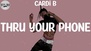 Cardi B  Thru Your Phone Lyric Video [upl. by Berfield]