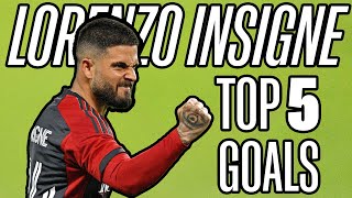 TOP 5 Lorenzo Insigne Goals for Toronto FC [upl. by Naveb]