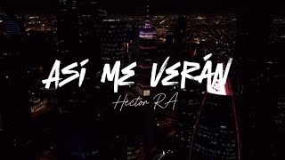 ASÍ ME VERÁN Lyric Video  Héctor RA [upl. by Socram]