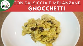 GNOCCHETTI ALLE MELANZANE IN 1 MINUTO  ricette veloci  FoodVlogger [upl. by Sumahs617]