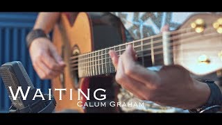 Waiting  Calum Graham Guitar Cover [upl. by Felicdad170]