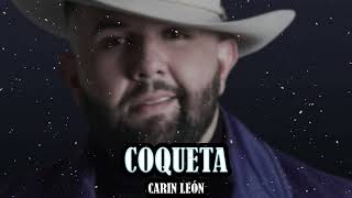 Carin Leon  Coqueta Regional Mexicano 2023 [upl. by Deroo]