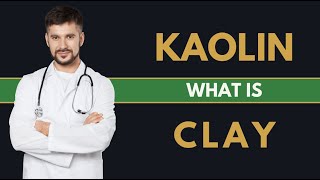 What is kaolin clay [upl. by Ecyac509]