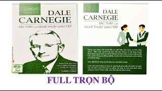 Kho sách nói  Bậc Thầy Của Nghệ Thuật Giao Tiếp  Dale Carnegie  Kho sách nói Channel [upl. by Ynneh]