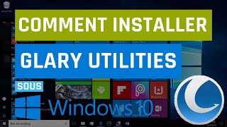 Comment télécharger et installer Glary Utilities sur Windows 10 [upl. by Zsuedat]