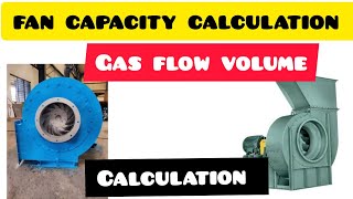 CENTRIFUGAL FAN CAPACITY CALCULATION  HOW TO CALCULATE FAN CAPACITY  GAS FLOW VOLUME CALCULATION [upl. by Suolevram17]