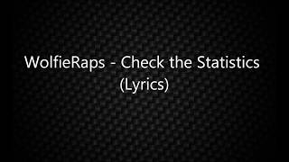 WolfieRaps  Check the Statistics Lyrics [upl. by Elay992]