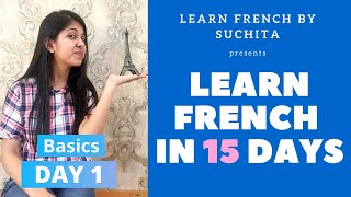 Learn French in 15 days Day 1  French Basics  By Suchita Gupta  For classes  918920060461 [upl. by Oribel17]